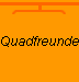 Quadfreunde